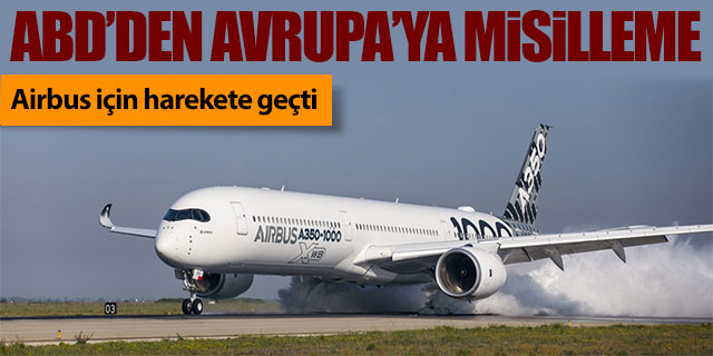 ABD’den Avrupa’ya Airbus için misilleme