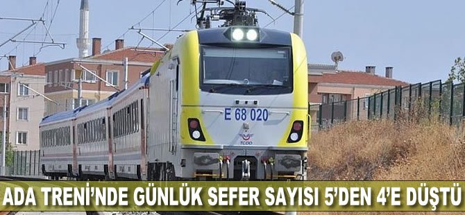 Ada Treni’nde Günlük Sefer Sayısı 5’den 4’e Düştü