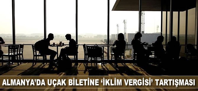 Almanya’da uçak biletine ‘iklim vergisi’ tartışması