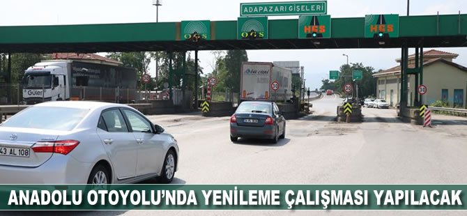 Anadolu Otoyolu’nda yenileme çalışması yapılacak