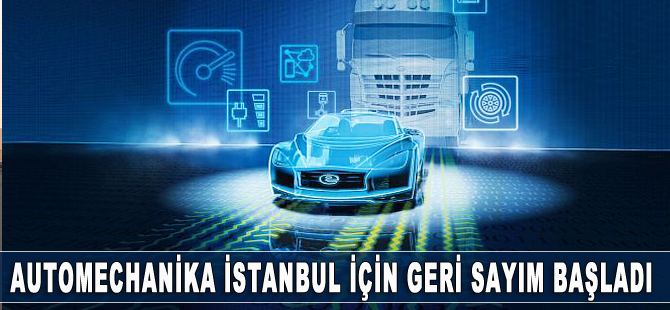 Automechanika İstanbul Fuarı için geri sayım başladı