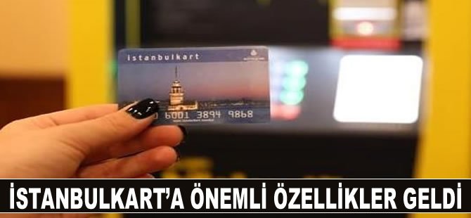 Baştan Aşağı Değişen İstanbulkart’a Önemli Özellikler Geldi