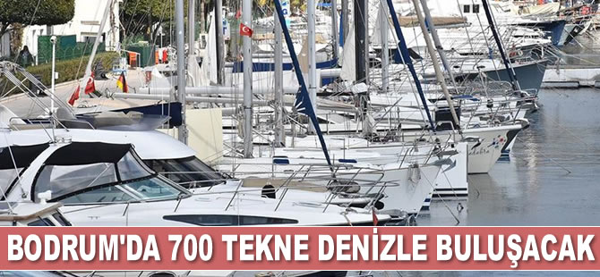 Bodrum’da 700 adet tekne denizle buluşacak