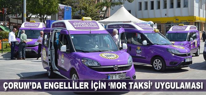 Çorum’da engelliler için ‘mor taksi’ uygulaması