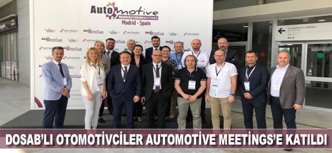 DOSAB’lı otomotivciler Automotive Meetings’e katıldı