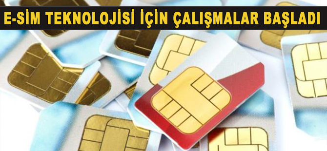 e-Sim teknolojisi geliyor