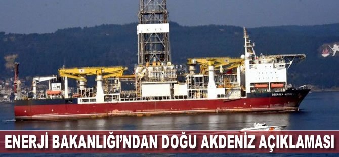 Enerji Bakanlığı’ndan Doğu Akdeniz açıklaması