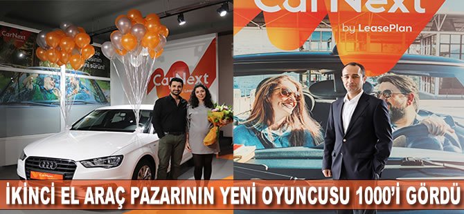 İkinci el araç pazarının yeni oyuncusu carnext.com 1000’i gördü