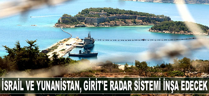 İsrail ve Yunanistan, Girit’e radar sistemi inşa edecek