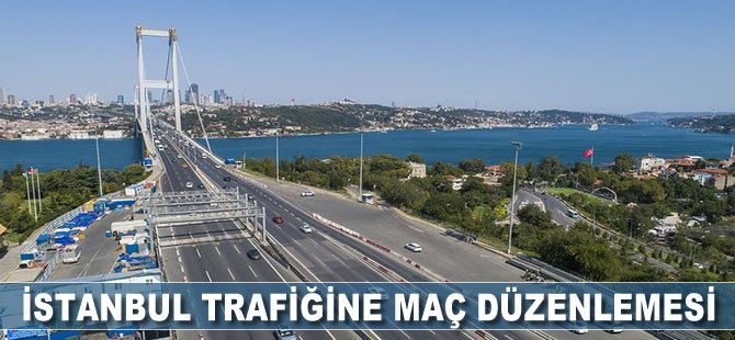 İstanbul trafiğine maç düzenlemesi