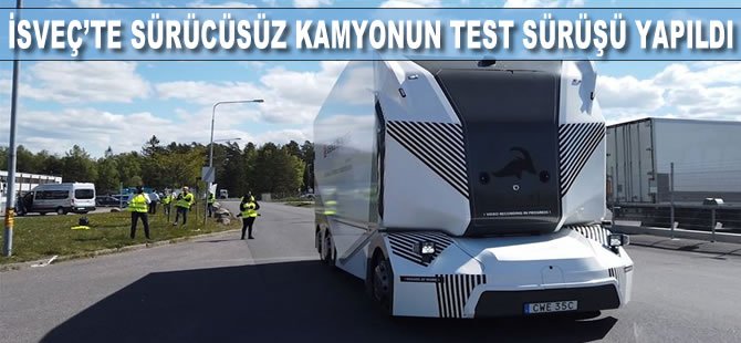 İsveç’te ‘sürücüsüz kamyon’ dönemi