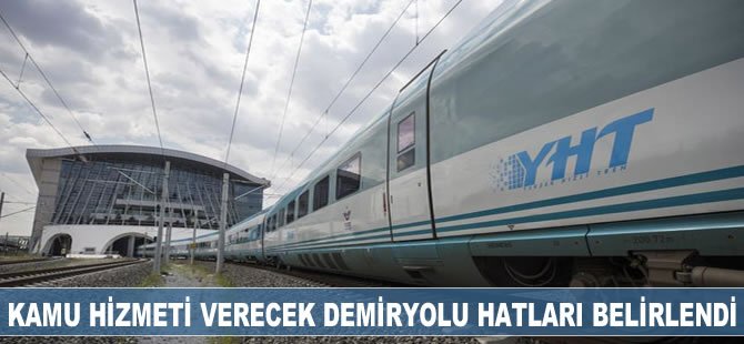 Kamu hizmeti verecek demir yolu hatları belirlendi