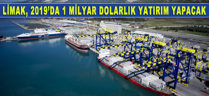 Limak, 2019’da 1 milyar dolarlık yatırım yapacak