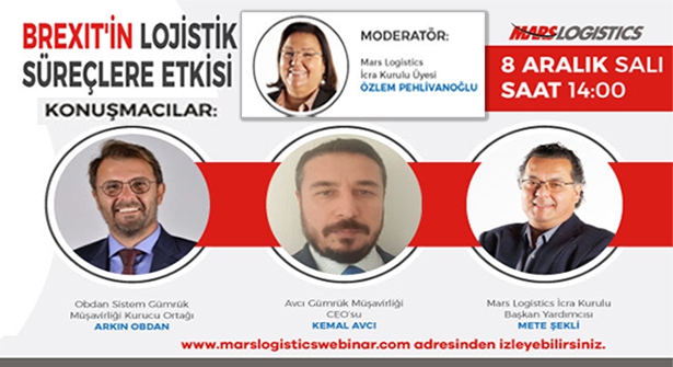 Mars Logistics, 8 Aralık Salı günü saat 14:00’te Brexit’in Lojistik Süreçlere Etkisi başlıklı bir Webinar düzenleyecek.