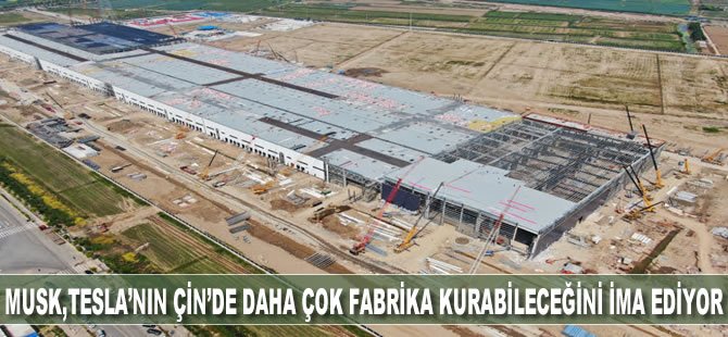 Musk Tesla’nın Çin’de Daha Çok Fabrika Kurabileceğini İma Ediyor