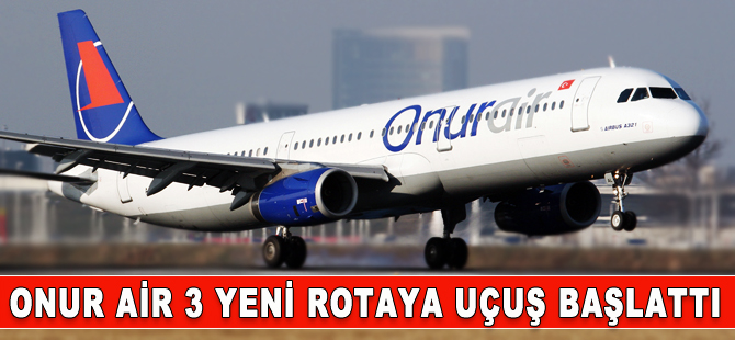 Onur Air’den üç yeni rota