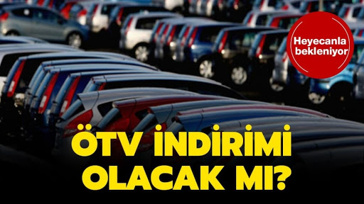 Otomotive ÖTV indirimi mi geliyor?