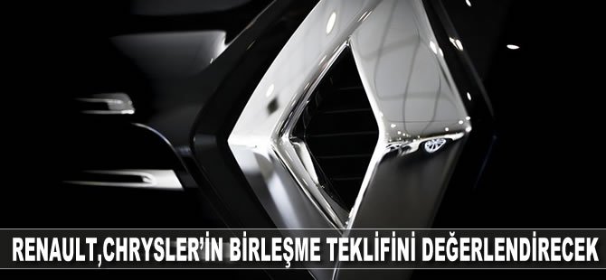 Renault, Fiat Chrysler’in birleşme teklifini değerlendirecek