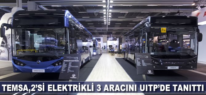 Temsa, ikisi elektrikli 3 aracını UITP’de tanıttı