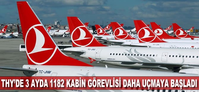 THY’den istihdam atağı, 3 ayda 1182 kabin görevlisi daha uçmaya başladı