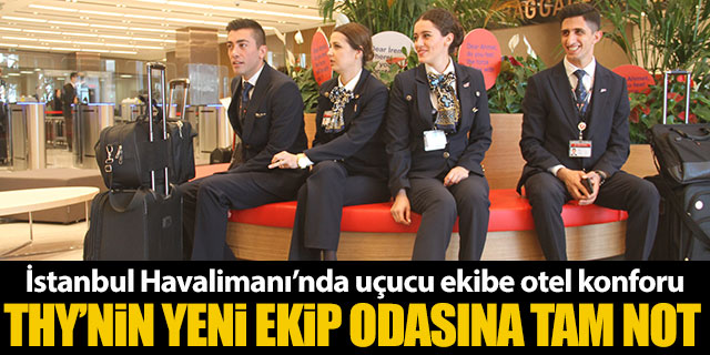 THY’den uçucular için otel konforu