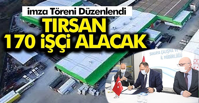 Tırsan ile İŞKUR arasında 170 yeni istihdamın yapılmasına yönelik imzalanan ‘İşçi Alım İmza Töreni gerçekleştirildi