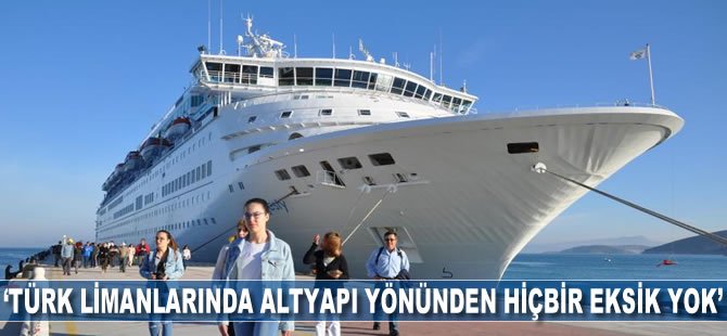 ‘Türk limanlarında altyapı yönünden hiçbir eksik yok’