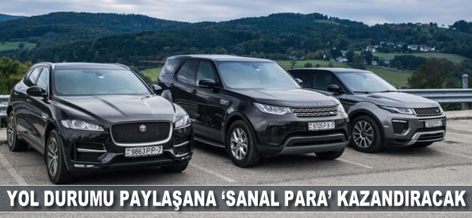 Yol durumunu paylaşana ‘sanal’ para kazandıracak!